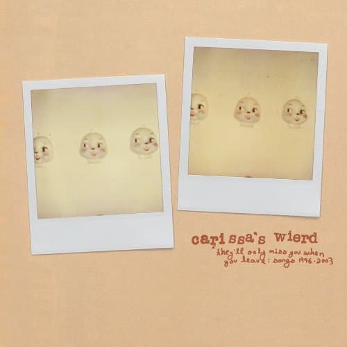 CD Carissa's Wierd - THEY'LL ONLY MISS YOU WHEN
