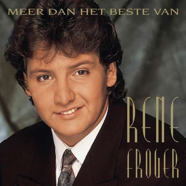 CD René Froger - MEER DAN HET BESTE VAN
