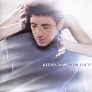 CD Patrick Bruel - Juste Avant