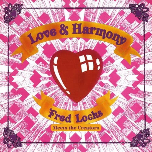 CD Fred Locks Meets The Creators - LOVE AND HARMONY
