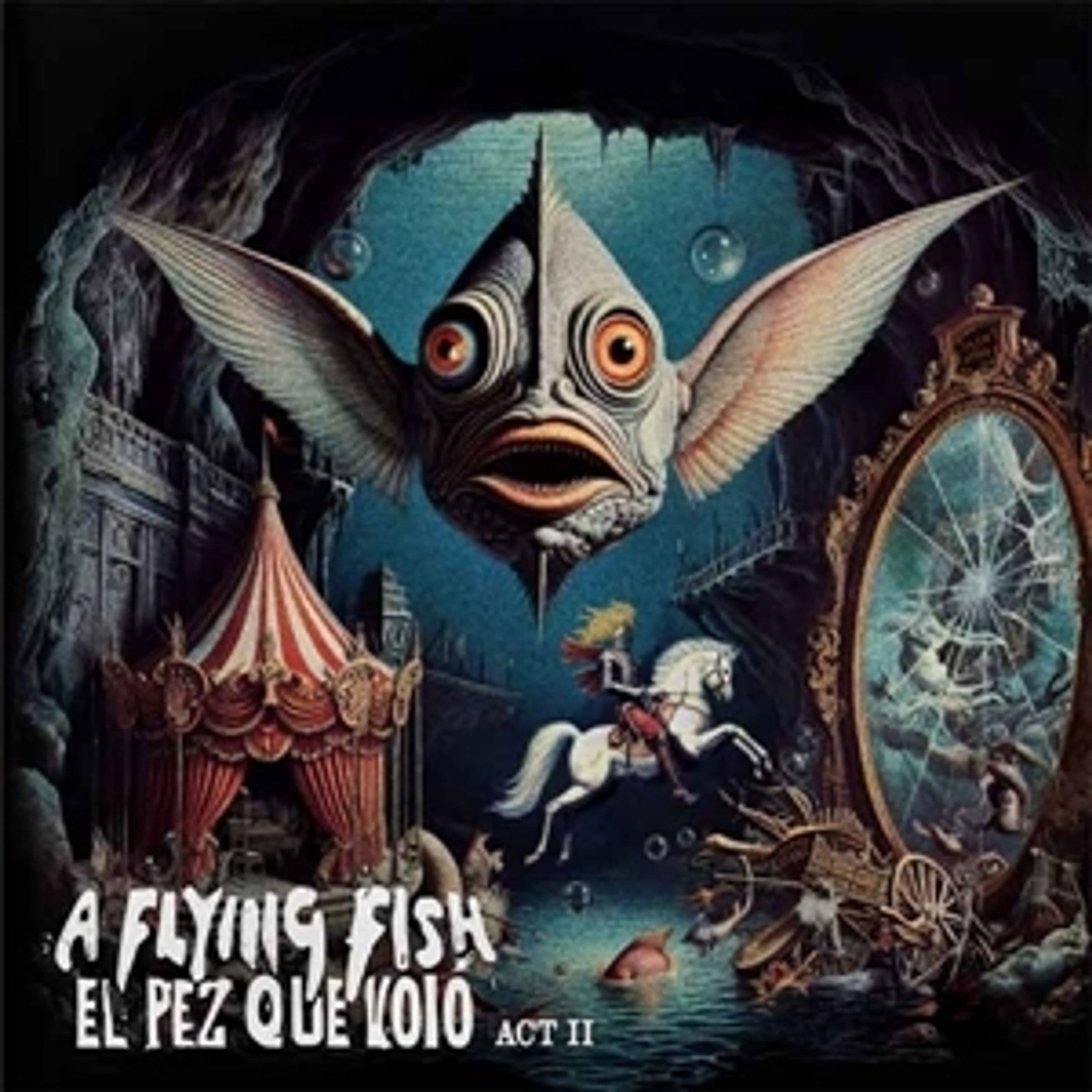 CD A Flying Fish - EL PEZ QUE VOLO - ACT II