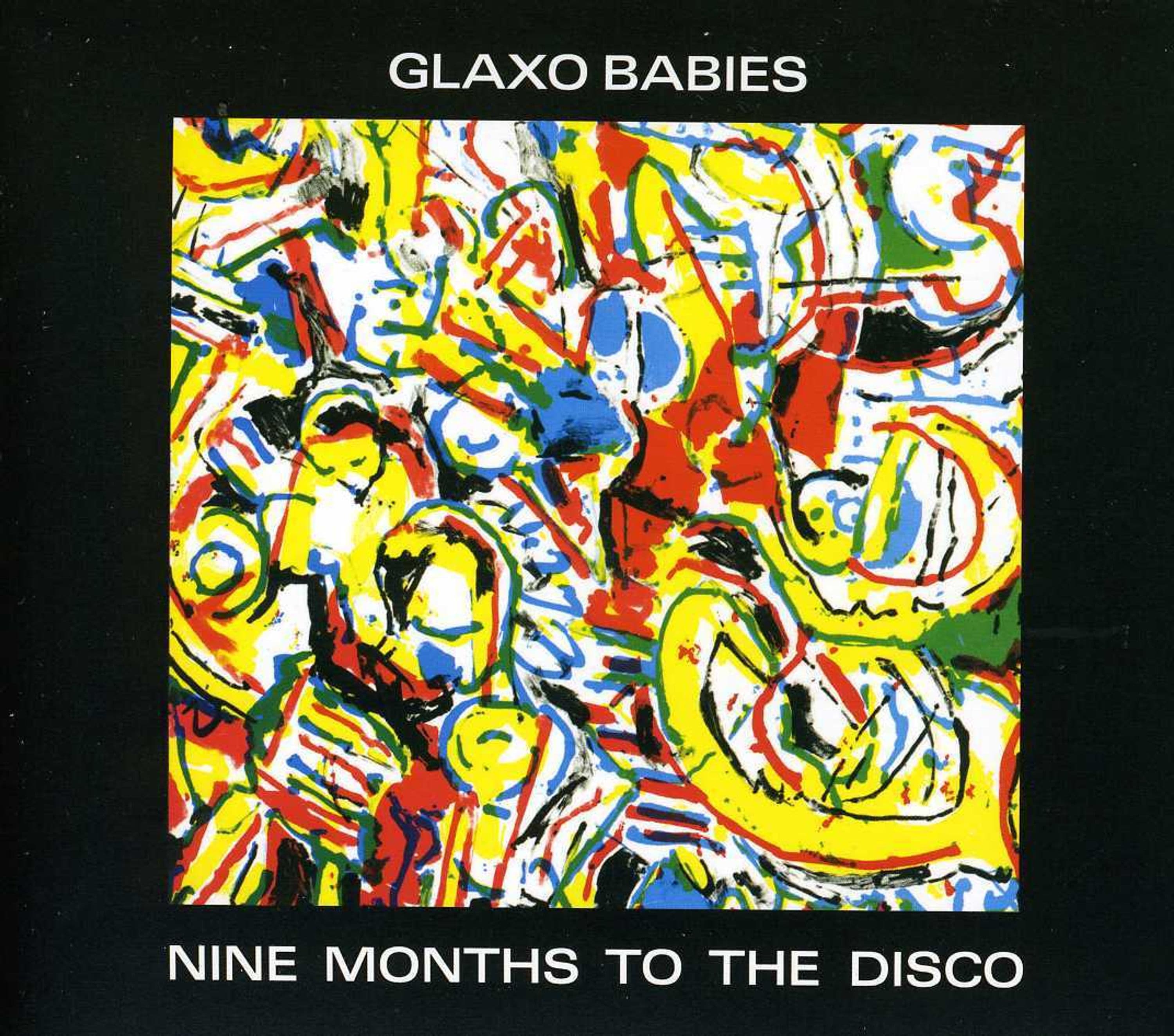CD Glaxo Babies - NINE MONTHS TO THE DISCO