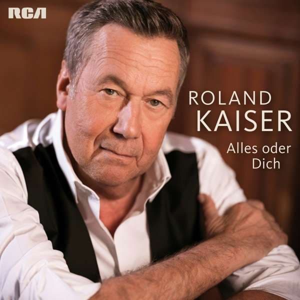 CD Roland Kaiser - Alles Oder Dich