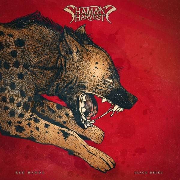 CD Shaman's Harvest - RED HANDS BLACK DEEDS