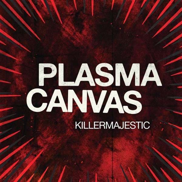 Vinyl Plasma Canvas - KILLERMAJESTIC