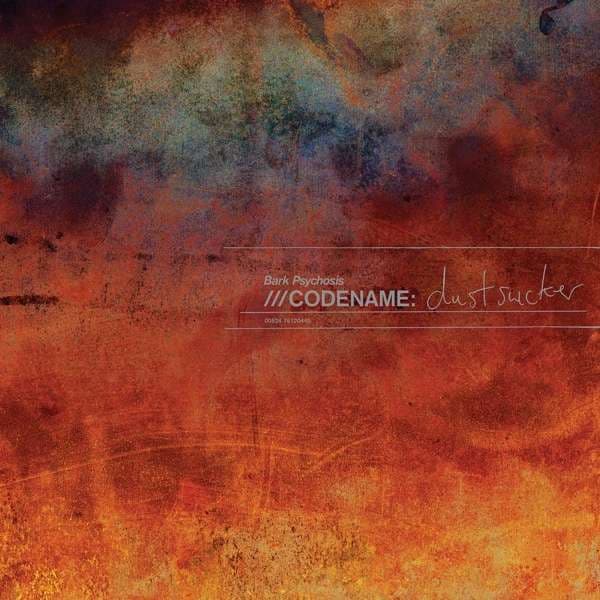 Vinyl Bark Psychosis - CODENAME: DUSTSUCKER