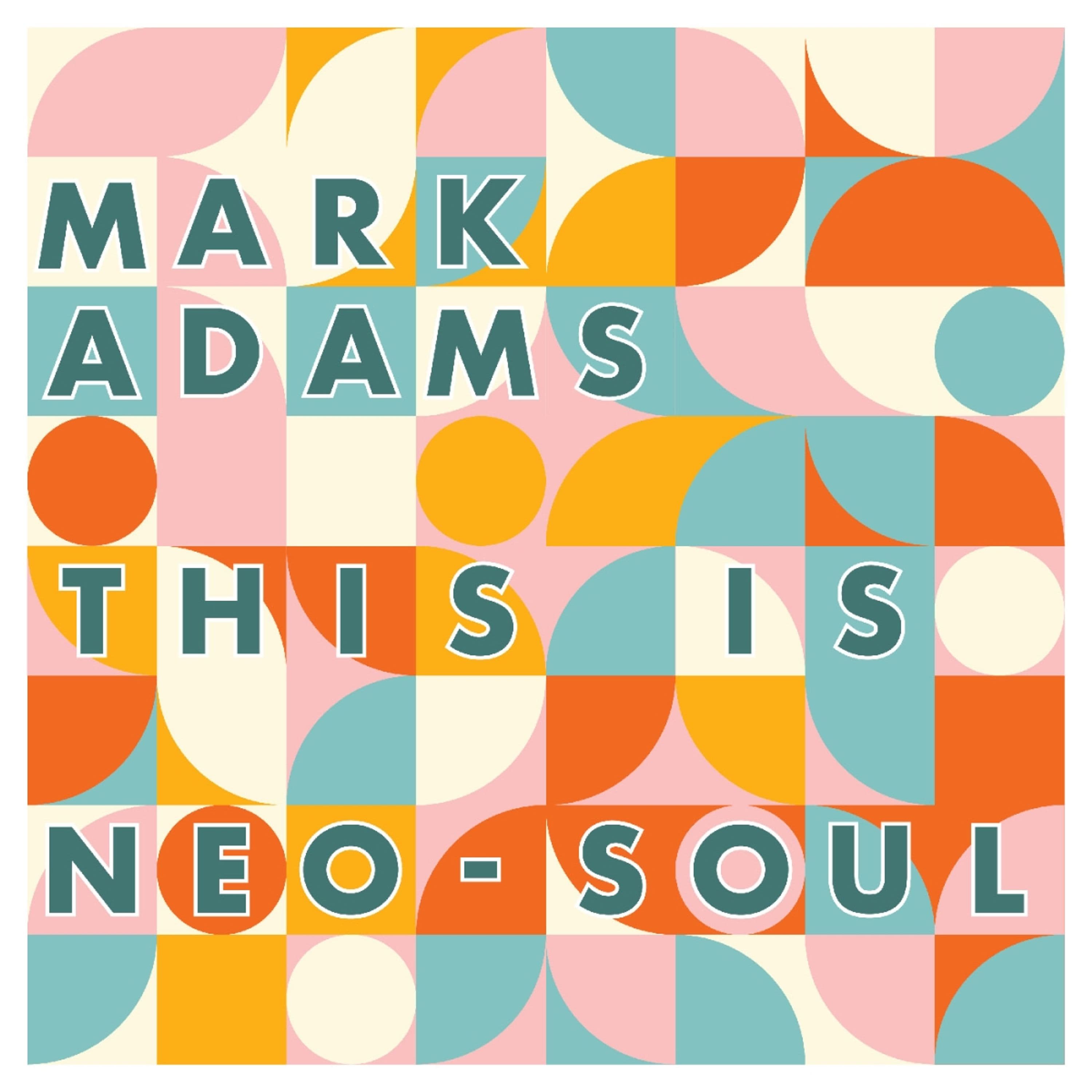 CD Mark Adams - THIS IS NEO-SOUL