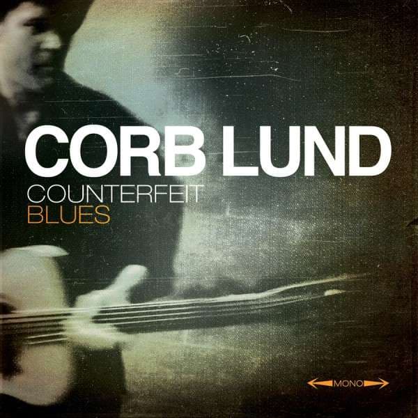 CD Corb Lund - COUNTERFEIT BLUES
