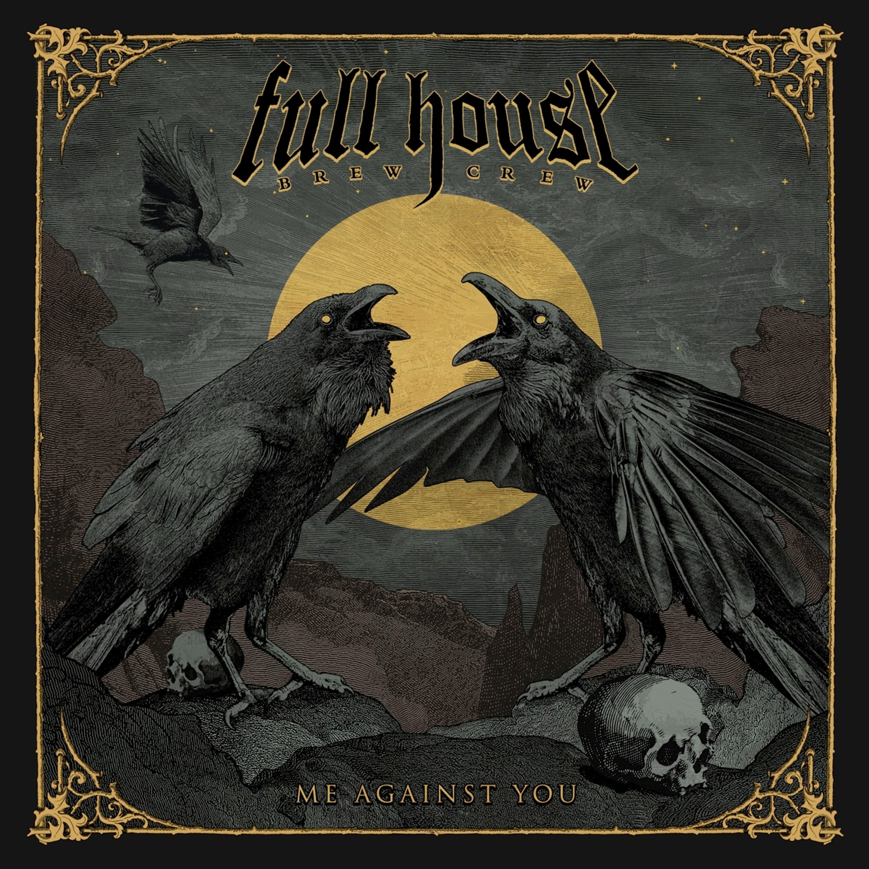 CD Full House Brew Crew - Me Against You