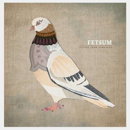 Vinyl Fetsum - LETTERS FROM DAMASCUS