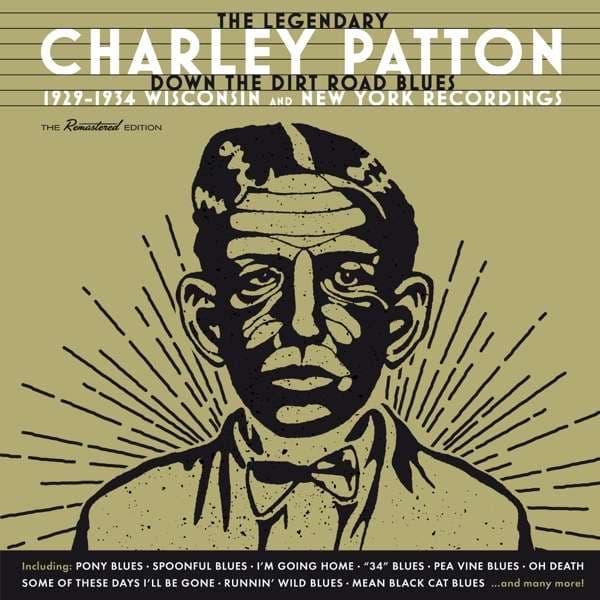 CD Charley Patton - PATTON, CHARLIE - DOWN THE DIRT ROAD BLUES - 1929-1934