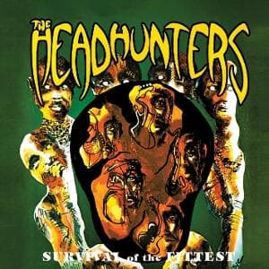 CD The Headhunters - SURVIVAL OF THE FITTEST