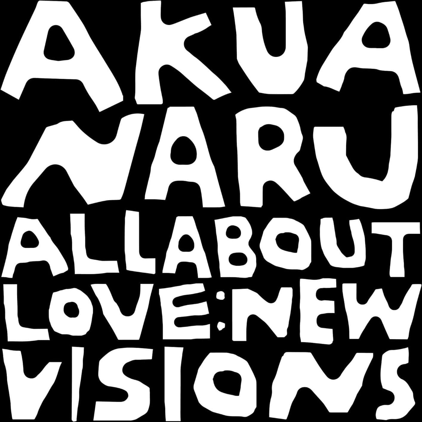 CD Akua Naru - All About Love: New Visions