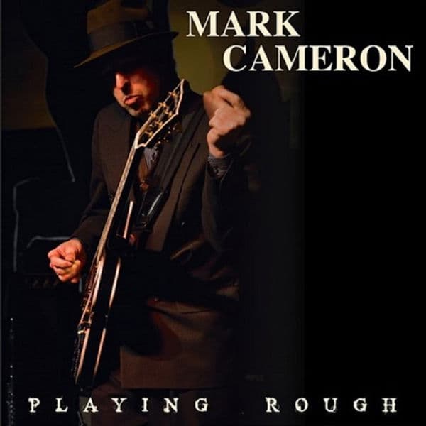 CD Mark Cameron - PLAYING ROUGH