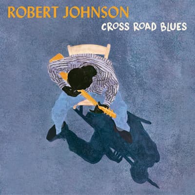 Vinyl Robert Johnson - CROSS ROAD BLUES