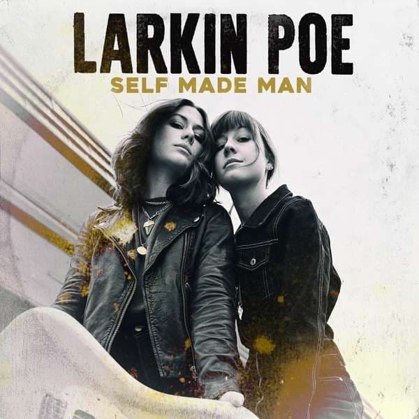 CD Larkin Poe - LARKIN POE - SELF-MADE MAN