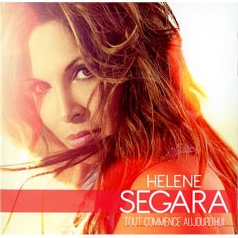 CD Hélène Ségara - Tout Commence Aujourd'hui
