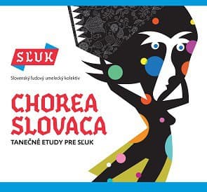 CD SĽUK - Chorea Slovaca (Tanečné Etudy pre SĽUK)