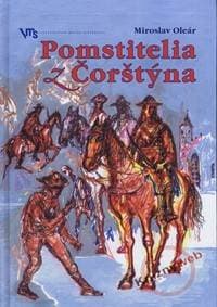 Pomstitelia z Čorštýna - Oleár Miroslav