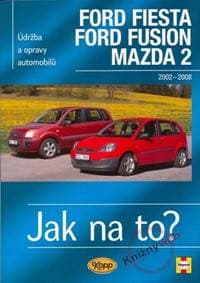 Ford Fiesta/Ford Fusion/Mazda 2 - 2002-2008 - Jak na to? 108 - Kolektív