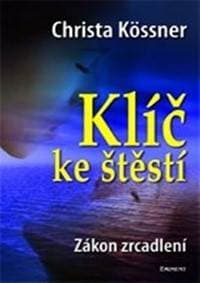 Klíč ke štěstí - Kössner Christa