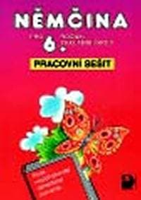Němčina pro 6. ročník ZŠ - Pracovní sešit - Maroušková , Eck Vladimír Marie