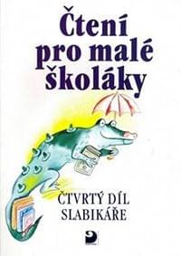 Čtení pro malé školáky - Čtvrtý díl Slabikáře - Kolektív WHO