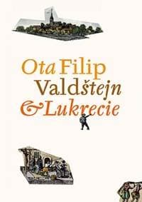 Valdštejn a Lukrecie - Filip Ota