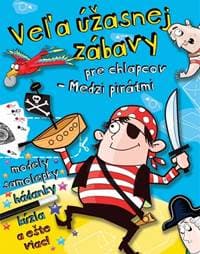 Veľa úžasnej zábavy pre chlapcov - Medzi pirátmi - autor neuvedený