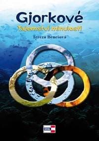 Gjorkové – Tajemství minulosti - Benešová Tereza