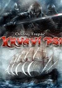 Krvaví psi - Třepáč Ondřej