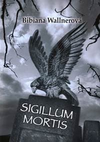 SIGILLUM MORTIS - Wallnerová Bibiana