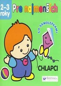 Pre najmenších 2-3 roky - chlapci - so samolepkami - autor neuvedený
