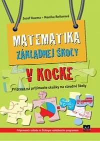 Matematika základnej školy v kocke - Kuzma, Monika Reiterová Jozef