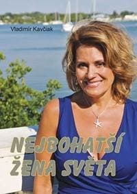 Nejbohatší žena světa - Kavčiak Vladimír