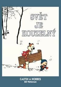Calvin a Hobbes 11 - Svět je kouzelný - Watterson Bill