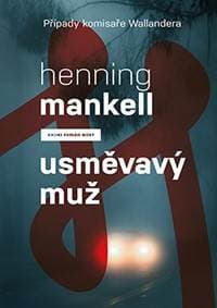 Usměvavý muž (Případy komisaře Wallandera) - Mankell Henning