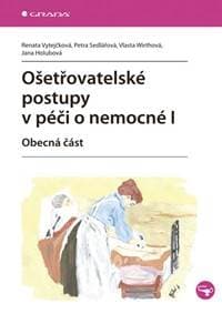 Ošetřovatelské postupy v péči o nemocné I - Vytejčková Renata