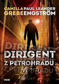 Dirigent z Petrohradu - Moskva noir 1 - Grebe Paul, Leandeer-Engström Camilla
