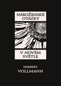 Náboženské otázky v novém světle - Vollmann Herbert