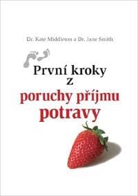 První kroky z poruchy příjmu potravy - Middleton, Smith Jane, Kate