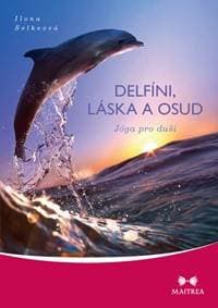 Delfíni, láska a osud - Jóga pro duši - Selkeová Ilona