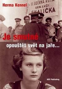 Je smutné opouštět svět na jaře... - Kennelová Herma