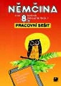 Němčina pro 8. ročník ZŠ - Pracovní sešit - Maroušková , Eck Vladimír Marie