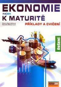Ekonomie nejen k maturitě - Příklady a cvičení - Řešení - Navrátilová Petra