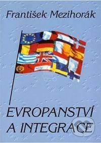 Evropanství a integrace - Mezihorák František