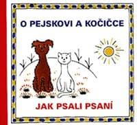 O pejskovi a kočičce - Jak psali psaní - Čapek Josef