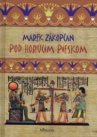 Pod horúcim pieskom - Zákopčan Marek