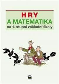 Hry a matematika na 1. stupni základní školy - Krejčová Eva