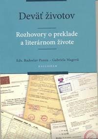Deväť životov-Rozhovory o preklade a literárnom živote - Passia, Gabriela Magová Radoslav